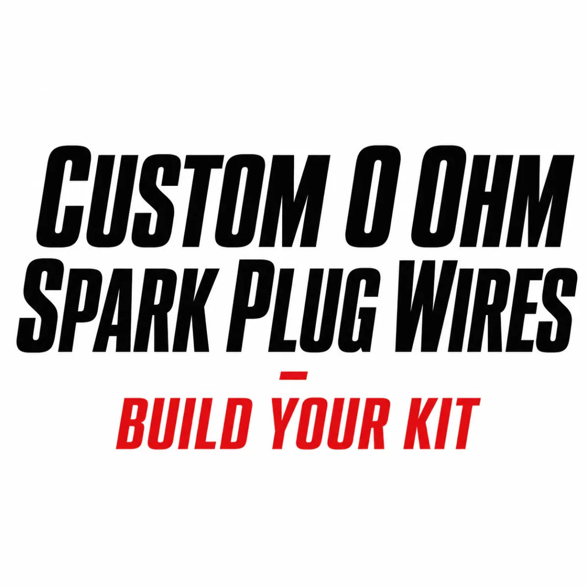 Custom 0-Ohm Spark Plug Wire Set – Built to Your Specifications – Custom 8 - Granatelli Motor Sports