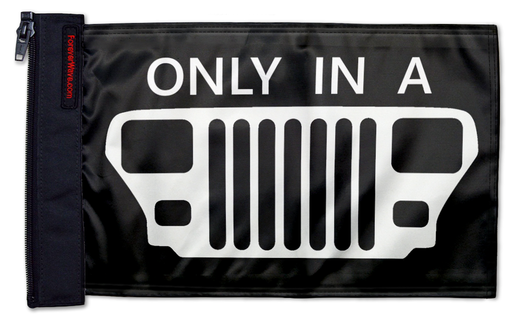 Only In A YJ 12"x18" Forever Wave Flag for Jeep Wrangler CJ-7 and CJ-8 1976-1986