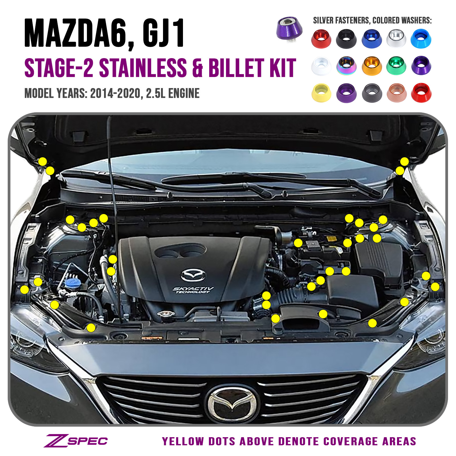 ZSPEC "Stage 2" Dress Up Bolts® Fastener Kit for '14-20 Mazda6 2.5L, Stainless & Billet