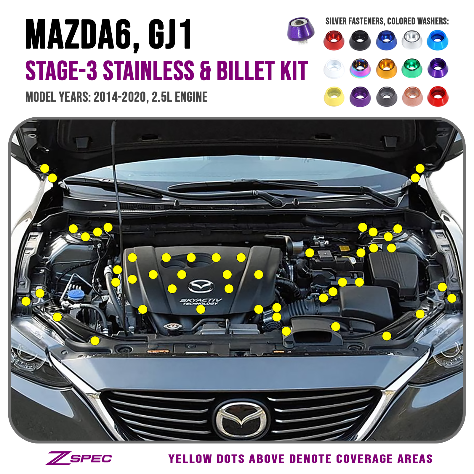 ZSPEC "Stage 3" Dress Up Bolts® Fastener Kit for '14-20 Mazda6 2.5L, Stainless & Billet