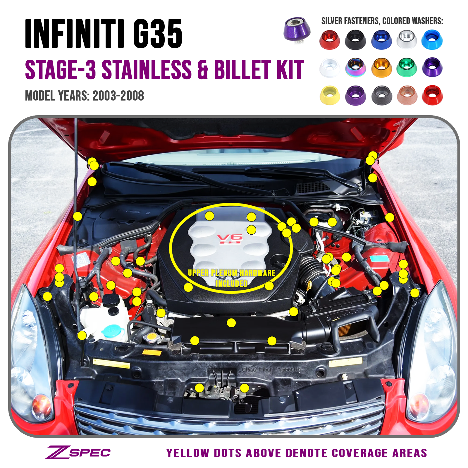 ZSPEC "Stage 3" Dress Up Bolts® Fastener Kit for '03-08 Infiniti G35, Stainless & Billet